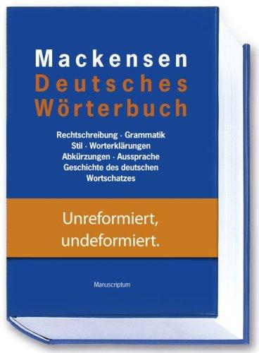 Deutsches Wörterbuch: Rechtschreibung, Grammatik, Stil, Worterklärungen, Abkürzungen, Aussprache,Geschichte des deutschen Wortschatzes