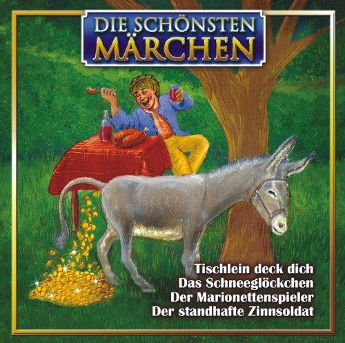 Tischlein Deck Dich - Das Schneeglöckchen - Der Marionettenspieler - Der standhafte Zinnsoldat