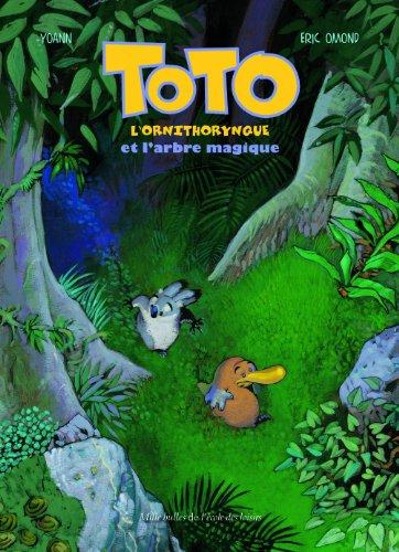 Toto l'ornithorynque. Toto l'ornithorynque et l'arbre magique