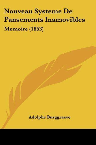 Nouveau Systeme De Pansements Inamovibles: Memoire (1853)