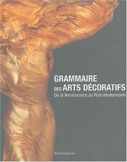 Grammaire des arts décoratifs : de la Renaissance au post-modernisme