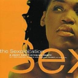 The Sexploitation-a Jazzy Easy Listening Party