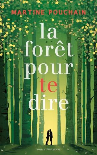 La forêt pour te dire