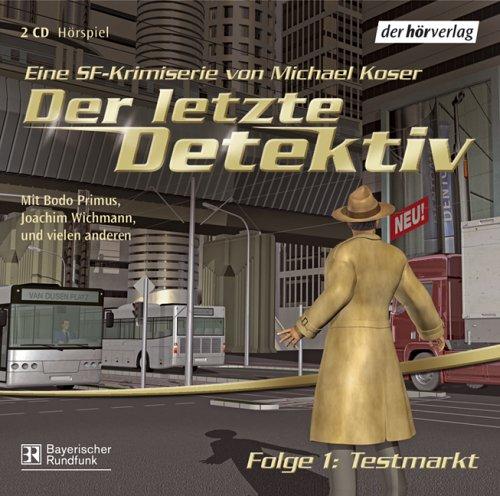 Der Letzte Detektiv  01 - Testmarkt