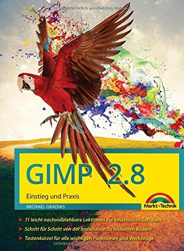 GIMP 2.8 Einstieg und Praxis