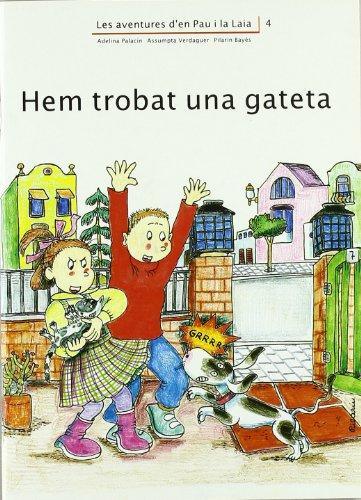 Hem trobat una gateta (Les aventures d'en Pau i la Laia)