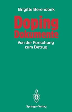 Doping Dokumente: Von der Forschung zum Betrug