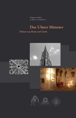 Das Ulmer Münster. Erbaut aus Stein und Licht