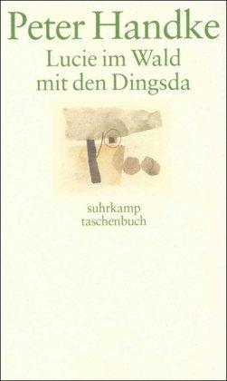 Lucie im Wald mit den Dingsda: Eine Geschichte (suhrkamp taschenbuch)