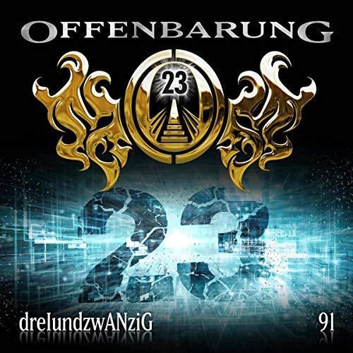 Offenbarung 23 - Folge 91: dreIundzwANziG. Hörspiel.