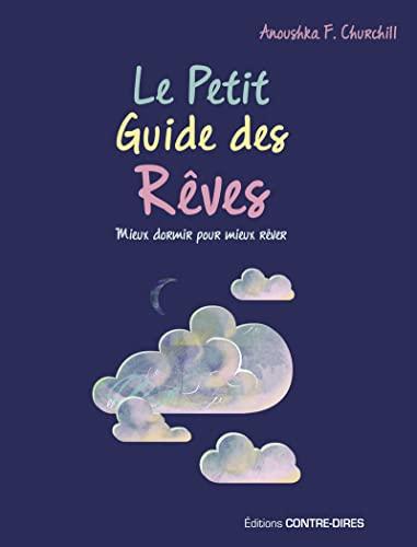 Le petit guide des rêves : mieux dormir pour mieux rêver