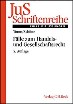 Fälle zum Handels- und Gesellschaftsrecht (JuS-Schriftenreihe/Fälle mit Lösungen)