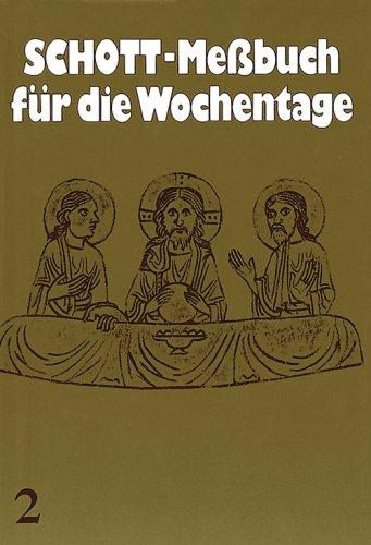 Schott-Messbuch für die Wochentage. Teil II: 14. bis 34. Woche im Jahreskreis. Originaltexte der authent. dt  Ausgabe des Meßbuches u. des Lektionars: ... Ausgabe des Meßbuchs und des Meßlektionars