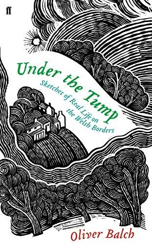 Under the Tump: Sketches of Real Life on the Welsh Borders