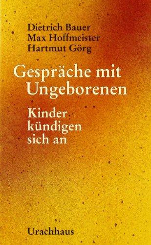 Gespräche mit Ungeborenen: Kinder kündigen sich an