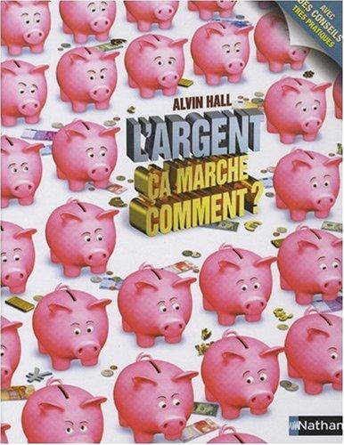 L'argent, ça marche comment ?