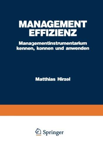 Management Effizienz: Managementinstrumentarium kennen, können und anwenden