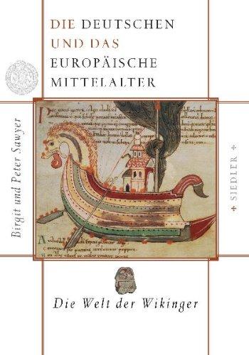 Die Deutschen und das europäische Mittelalter: Die Welt der Wikinger