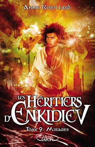 Les héritiers d'Enkidiev. Vol. 9. Mirages