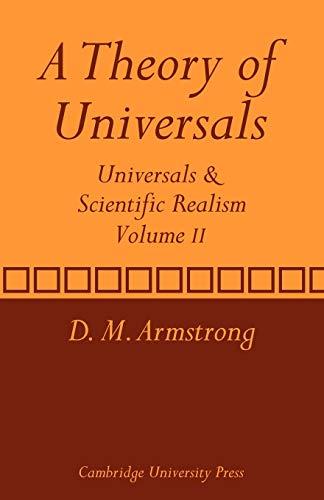 A Theory of Universals: Universals and Scientific Realism (Universals & Scientific Realism)