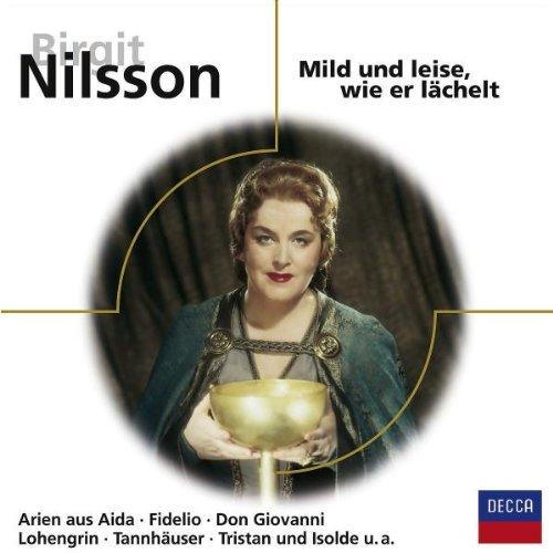 Birgit Nilsson-Mild Und Leise,Wie Er Lächelt