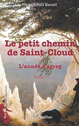 Le petit chemin de Saint-Cloud ou L'année d'agreg