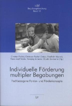 Individuelle Förderung multipler Begabungen: Fachbezogene Forder- und Förderkonzepte