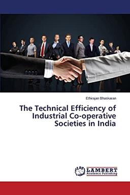 The Technical Efficiency of Industrial Co-operative Societies in India