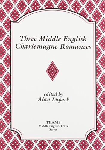 Three Middle English Charlemagne Romances: The Sultan of Babylon, the Siege of Milan, and the Tale of Ralph the Collier (Middle English Texts)