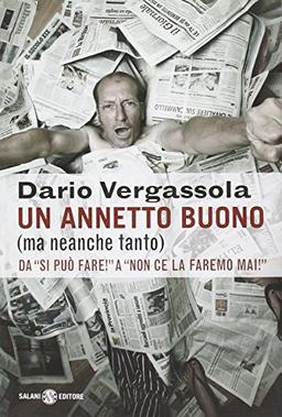 Un annetto buono (ma neanche tanto). Da «si può fare!» a «non ce la faremo mai!»