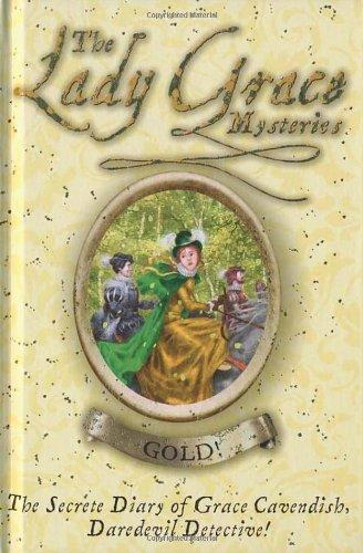 The Lady Grace Mysteries: Gold