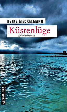 Küstenlüge: Kriminalroman (Kriminalromane im GMEINER-Verlag) (Kommissare Westermann und Hartwig)