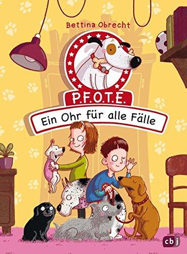 P.F.O.T.E. - Ein Ohr für alle Fälle (Die P.F.O.T.E-Reihe, Band 2)