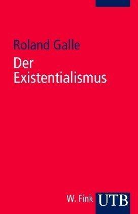 Existentialismus: Eine Einführung