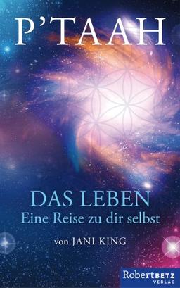 P'TAAH - Das Leben: Eine Reise zu dir selbst