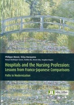 Hospitals and the nursing profession : lessons from franco-japanese comparisons : paths to modernization