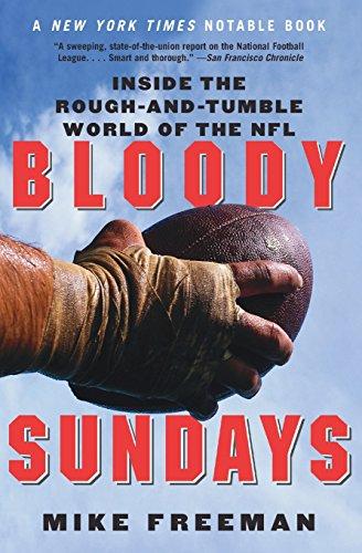 Bloody Sundays: Inside the Rough-and-Tumble World of the NFL