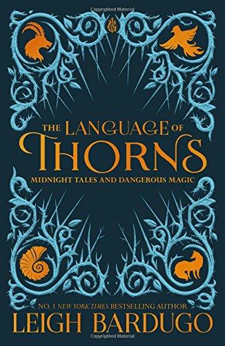 The Language of Thorns: Midnight Tales and Dangerous Magic