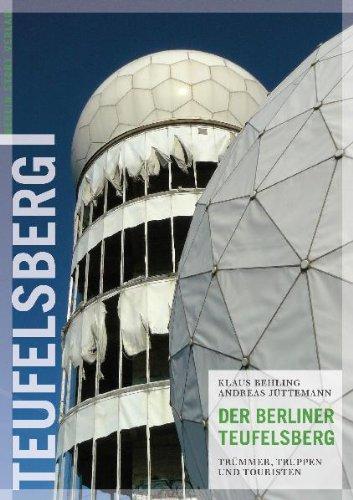 Der Berliner Teufelsberg: Trümmer, Truppen und Touristen