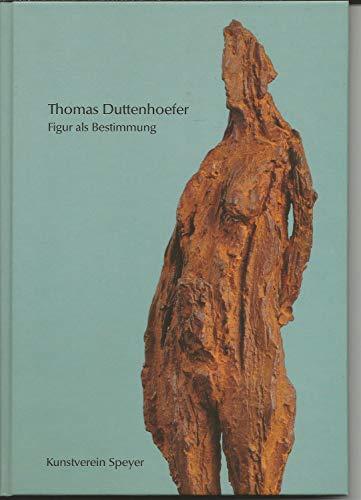 Thomas Duttenhoefer, Figur als Bestimmung