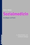 Sozialmedizin: Grundlagen und Praxis