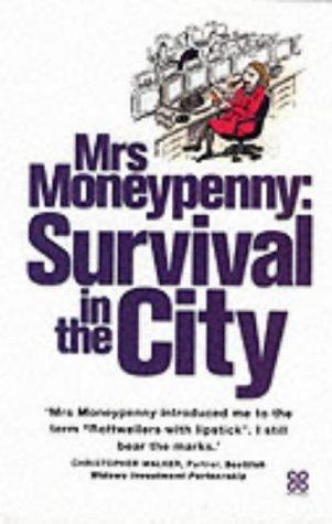 Mrs Moneypenny Survival in the City