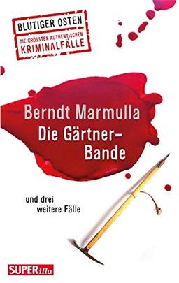 Die Gärtner-Bande: und drei weitere Fälle