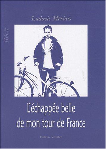 L'échappée belle de mon tour de France