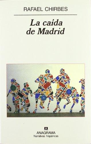 La caída de Madrid (Narrativas hispánicas)