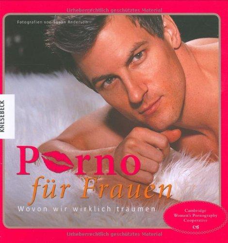 Porno für Frauen: Wovon wir wirklich träumen