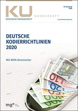 Deutsche Kodierrichtlinien mit MDK-Kommentierung 2020: Allgemeine und spezielle Kodierrichtlinien für die Verschlüsselung von Krankheiten und Prozeduren