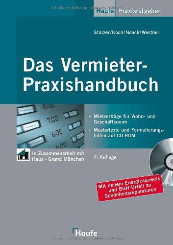 Das Vermieter-Praxishandbuch: Mietverträge für Wohn- und Geschäftsraum. Mustertexte und Formulierungshilfen auf CD-ROM