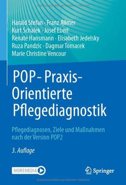 POP - PraxisOrientierte Pflegediagnostik: Pflegediagnosen, Ziele und Maßnahmen nach der Version POP2