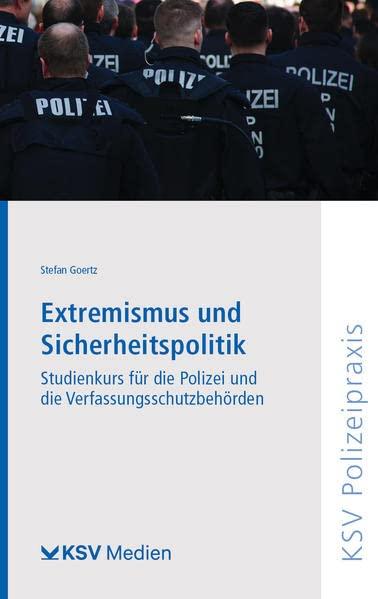 Extremismus und Sicherheitspolitik: Studienkurs für die Polizei und die Verfassungsschutzbehörden